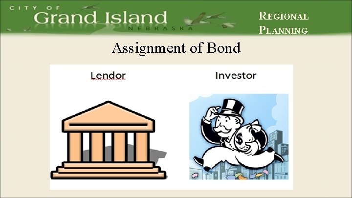 REGIONAL PLANNING Assignment of Bond 