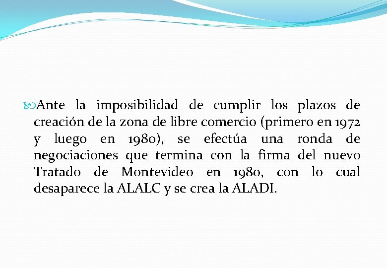  Ante la imposibilidad de cumplir los plazos de creación de la zona de