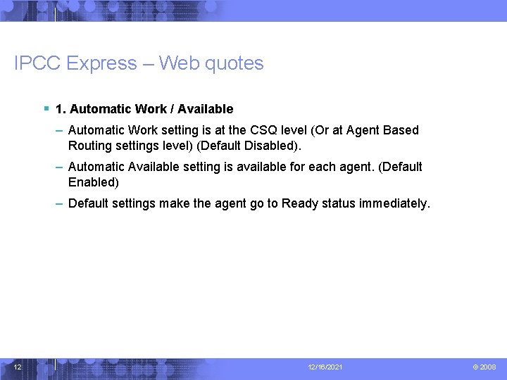 IPCC Express – Web quotes § 1. Automatic Work / Available – Automatic Work