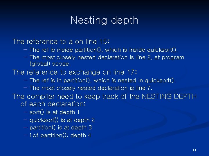 Nesting depth The reference to a on line 15: − The ref is inside