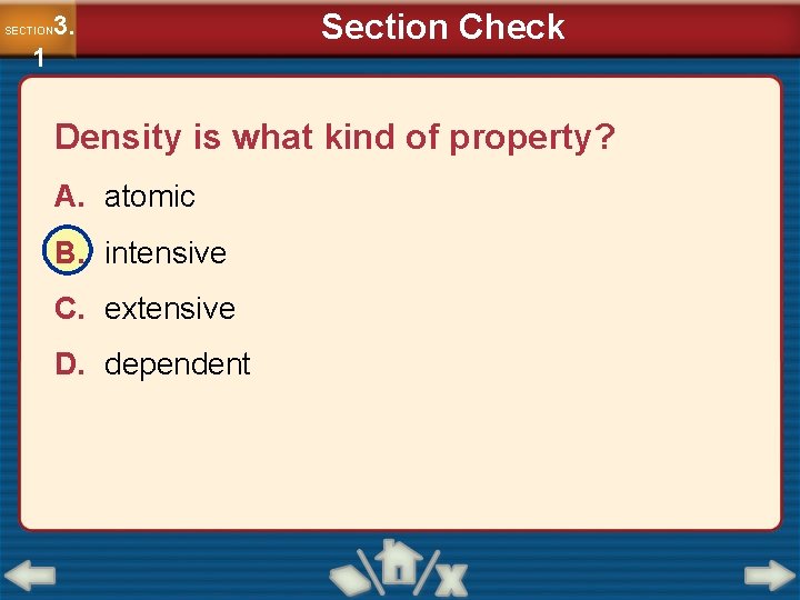 3. SECTION 1 Section Check Density is what kind of property? A. atomic B.