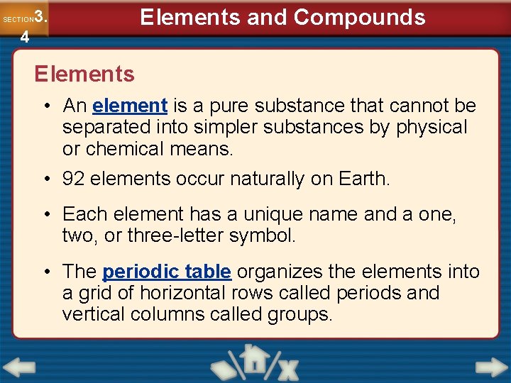 3. SECTION 4 Elements and Compounds Elements • An element is a pure substance