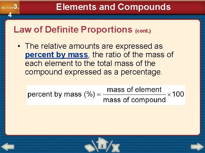 3. SECTION 4 Elements and Compounds Law of Definite Proportions (cont. ) • The