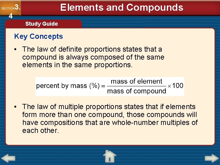 Elements and Compounds 3. SECTION 4 Study Guide Key Concepts • The law of