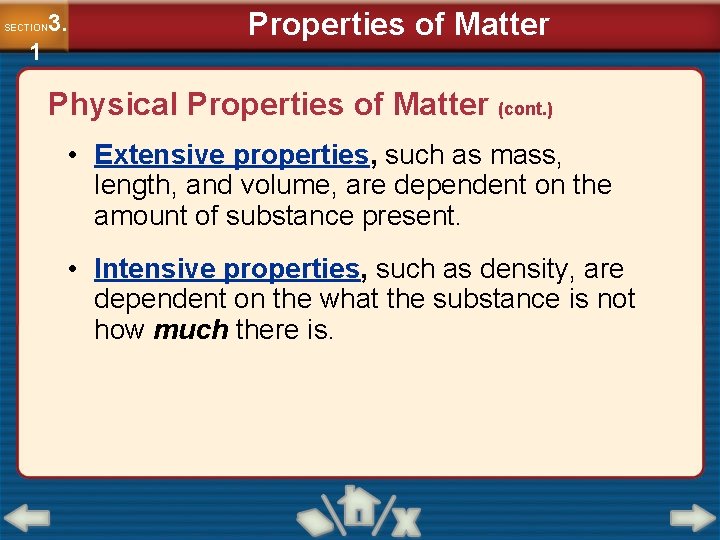 3. SECTION 1 Properties of Matter Physical Properties of Matter (cont. ) • Extensive