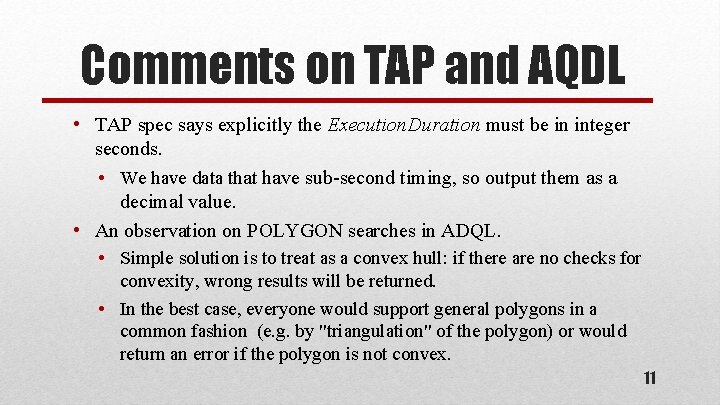 Comments on TAP and AQDL • TAP spec says explicitly the Execution. Duration must