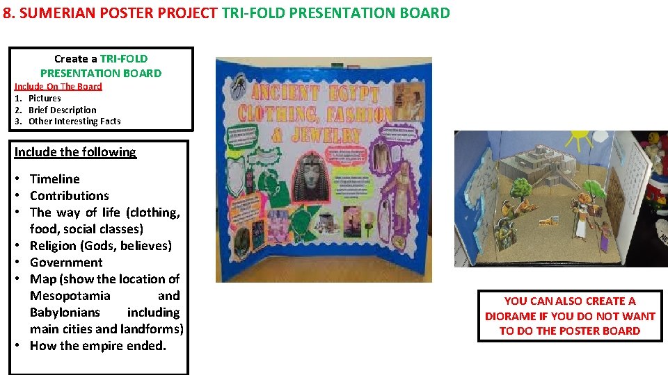 8. SUMERIAN POSTER PROJECT TRI-FOLD PRESENTATION BOARD Create a TRI-FOLD PRESENTATION BOARD Include On