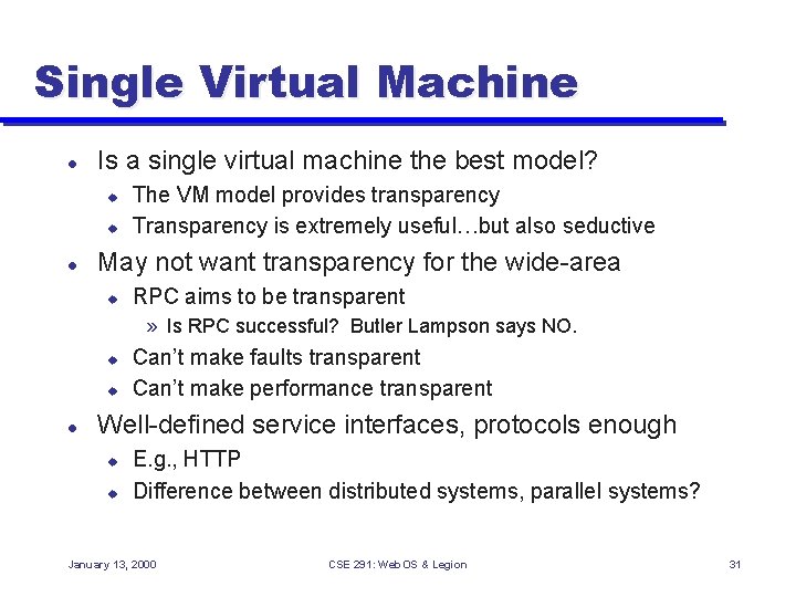 Single Virtual Machine l Is a single virtual machine the best model? u u