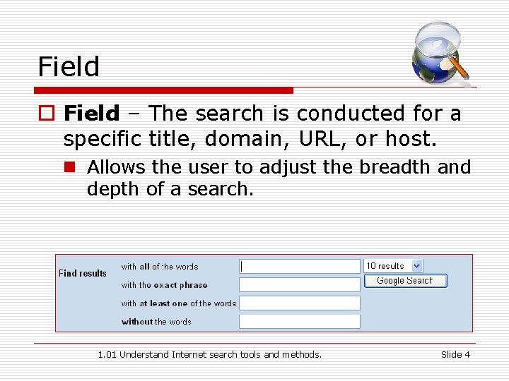 Field o Field – The search is conducted for a specific title, domain, URL,