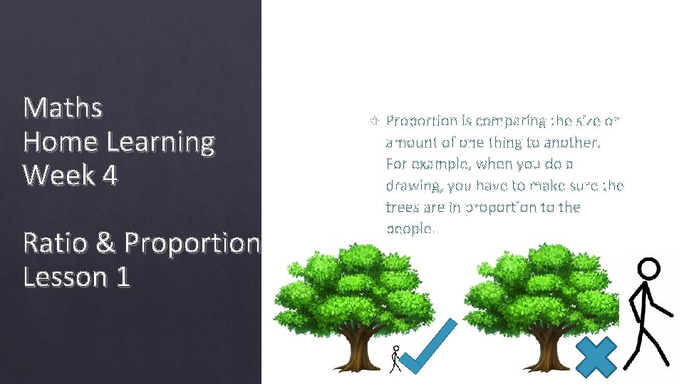 Maths Home Learning Week 4 Ratio & Proportion Lesson 1 Proportion is comparing the