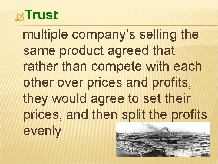  Trust multiple company’s selling the same product agreed that rather than compete with