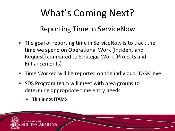 What’s Coming Next? Reporting Time in Service. Now • The goal of reporting time