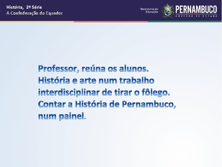 História, 2ª Série A Confederação do Equador 