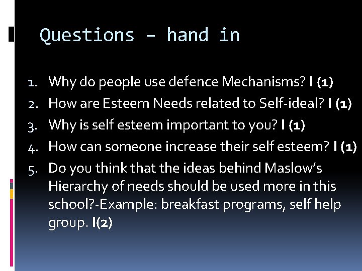 Questions – hand in 1. 2. 3. 4. 5. Why do people use defence