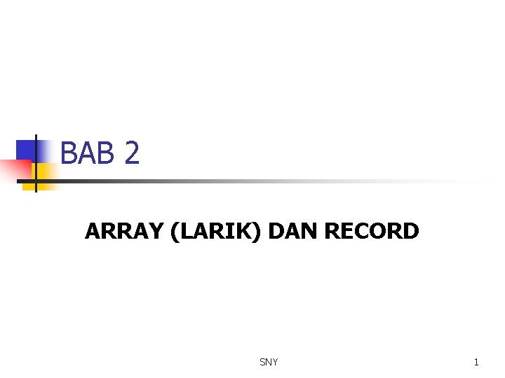 BAB 2 ARRAY (LARIK) DAN RECORD SNY 1 