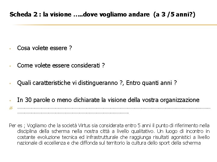 Scheda 2 : la visione …. . dove vogliamo andare (a 3 /5 anni?