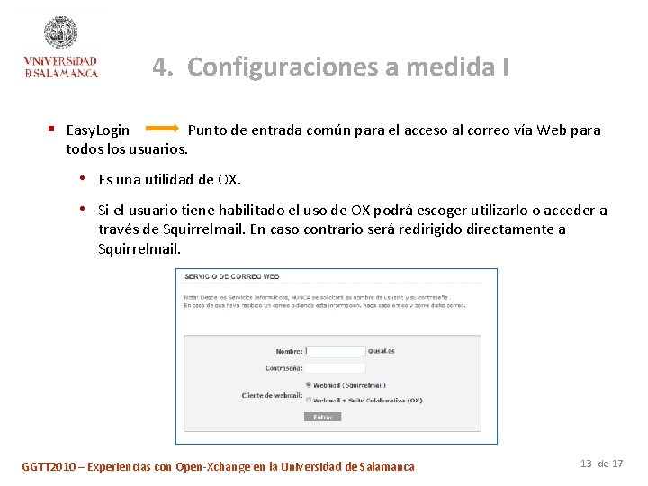 4. Configuraciones a medida I § Easy. Login Punto de entrada común para el