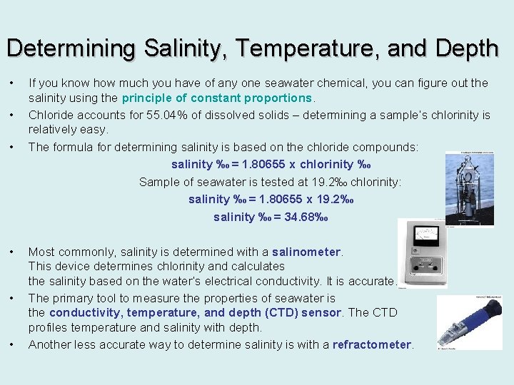Determining Salinity, Temperature, and Depth • • • If you know how much you