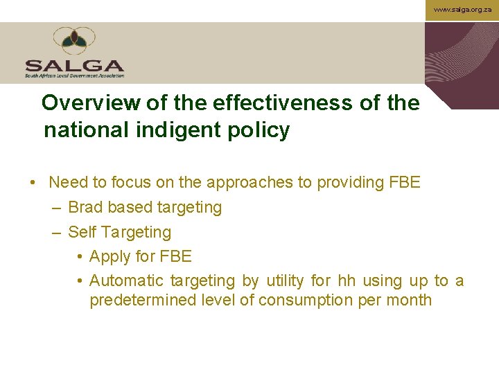www. salga. org. za Overview of the effectiveness of the national indigent policy •