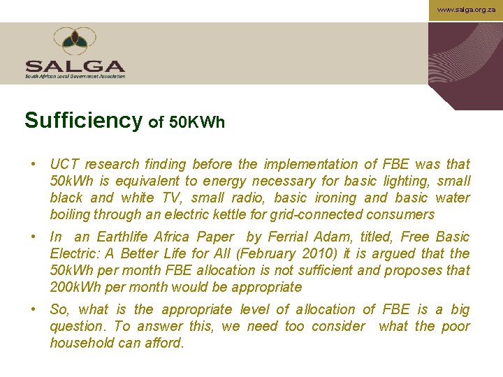 www. salga. org. za Sufficiency of 50 KWh • UCT research finding before the
