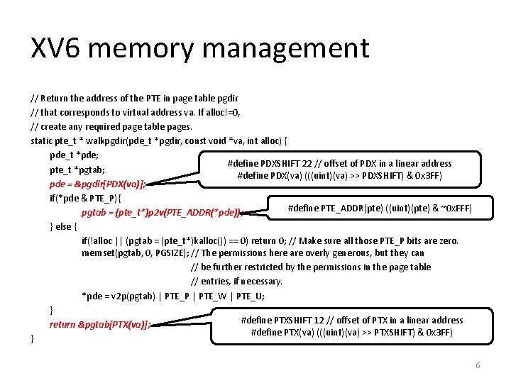 XV 6 memory management // Return the address of the PTE in page table