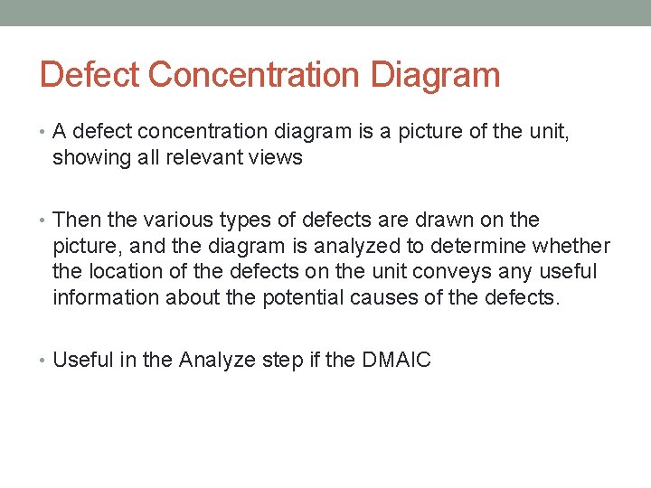 Defect Concentration Diagram • A defect concentration diagram is a picture of the unit,