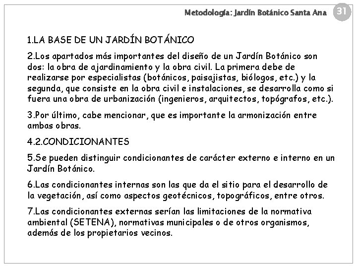 Metodología: Jardín Botánico Santa Ana 1. LA BASE DE UN JARDÍN BOTÁNICO 2. Los