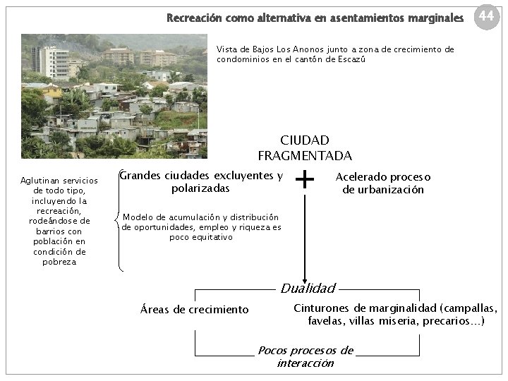 Recreación como alternativa en asentamientos marginales 44 Vista de Bajos Los Anonos junto a