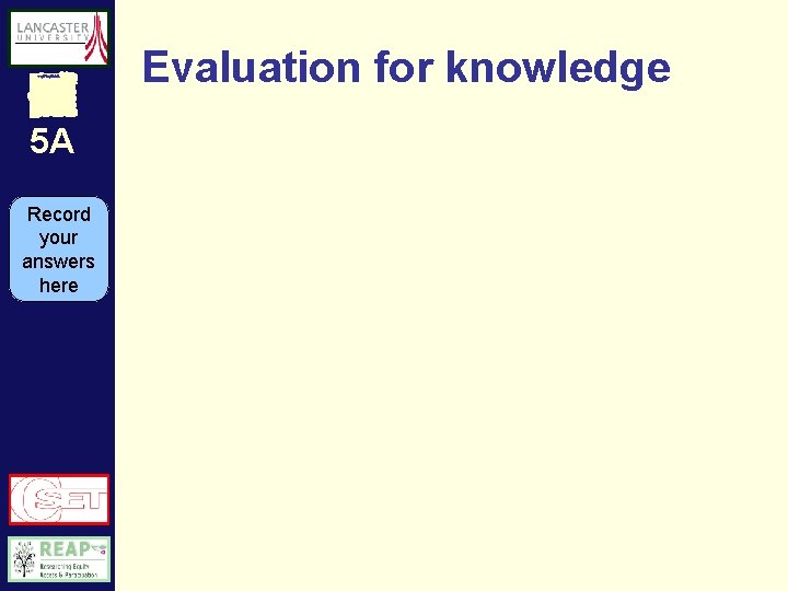 Evaluation for knowledge 5 A Record your answers here 