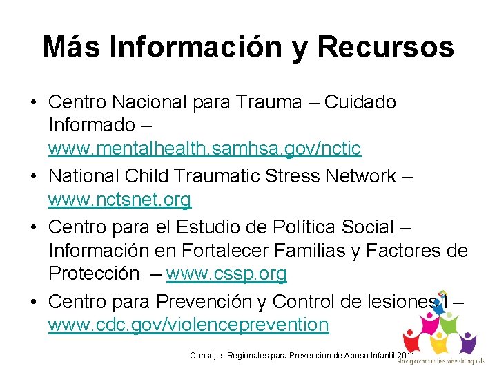 Más Información y Recursos • Centro Nacional para Trauma – Cuidado Informado – www.
