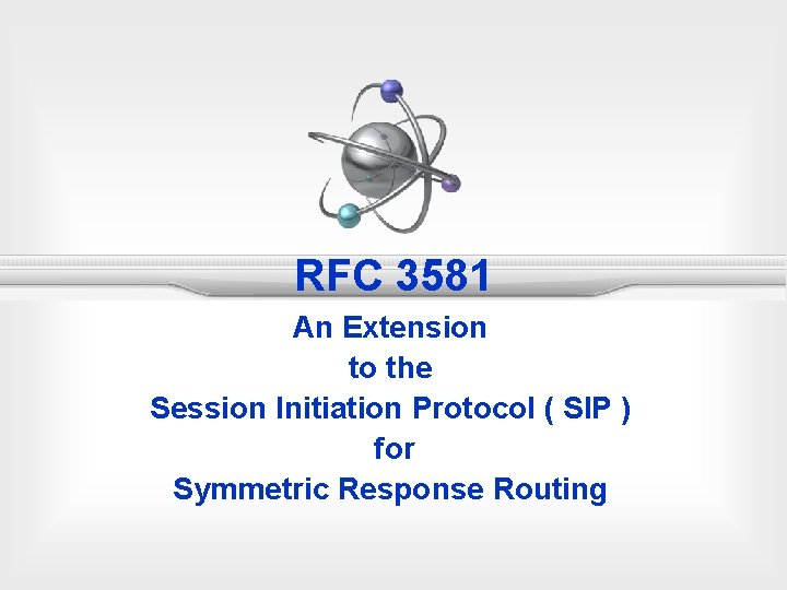 RFC 3581 An Extension to the Session Initiation Protocol ( SIP ) for Symmetric