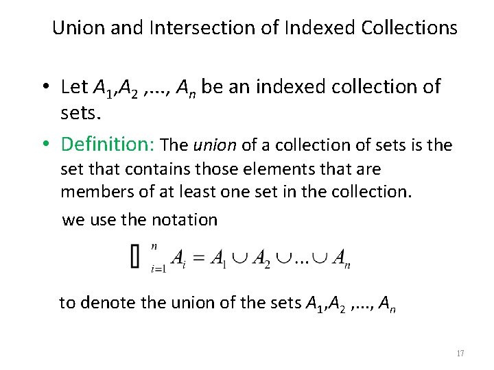 Union and Intersection of Indexed Collections • Let A 1, A 2 , .