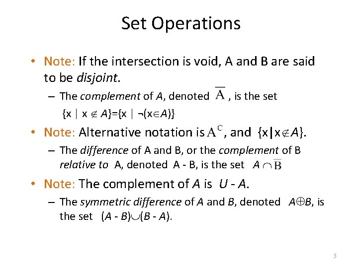 Set Operations • Note: If the intersection is void, A and B are said