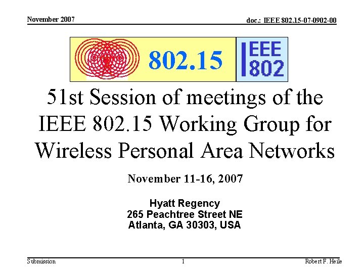 November 2007 doc. : IEEE 802. 15 -07 -0902 -00 802. 15 51 st