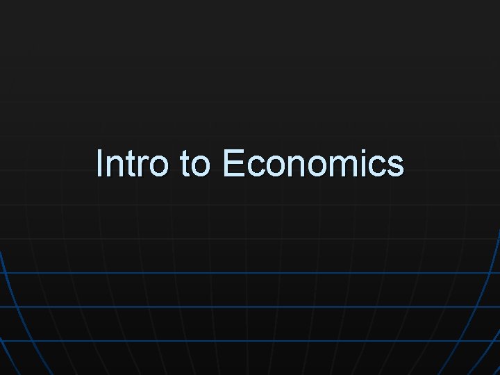 Intro to Economics 