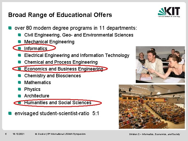 Broad Range of Educational Offers over 80 modern degree programs in 11 departments: Civil