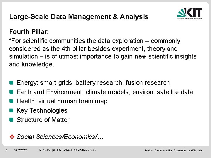 Large-Scale Data Management & Analysis Fourth Pillar: “For scientific communities the data exploration –