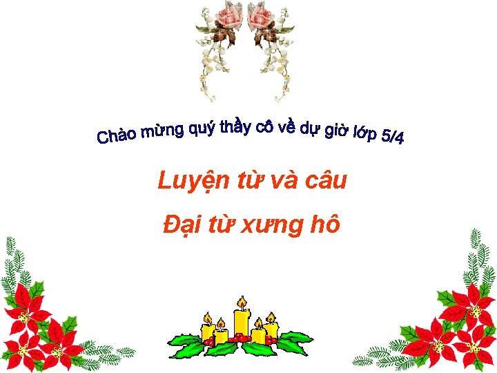 Luyện từ và câu Đại từ xưng hô 