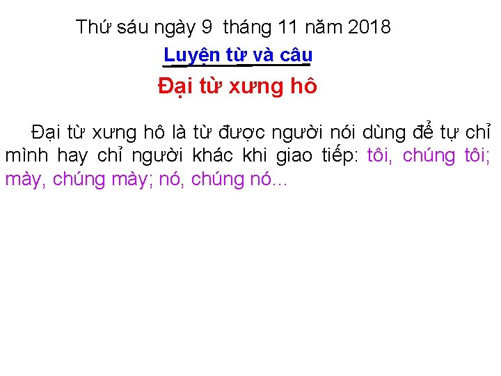 Thứ sáu ngày 9 tháng 11 năm 2018 Luyện từ và câu Đại từ