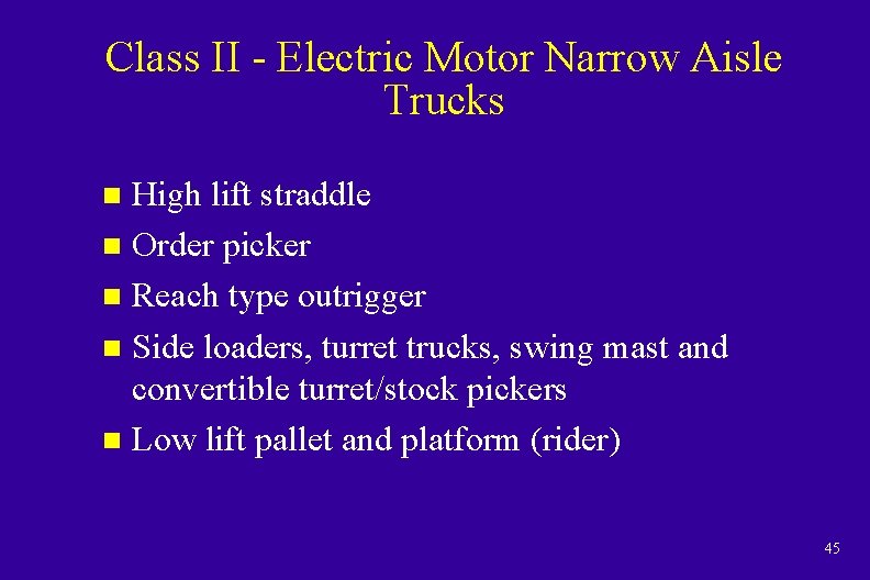 Class II - Electric Motor Narrow Aisle Trucks High lift straddle n Order picker