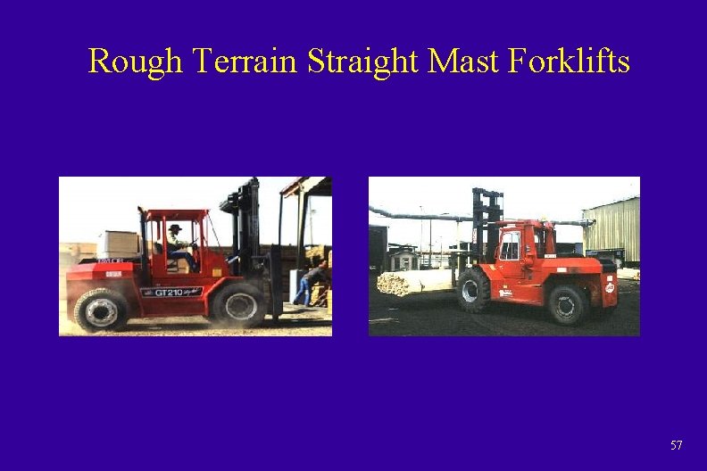 Rough Terrain Straight Mast Forklifts 57 