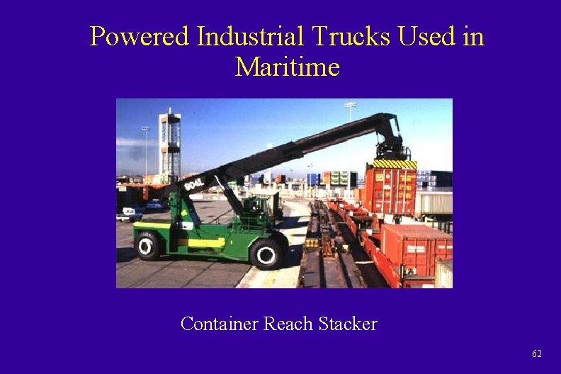 Powered Industrial Trucks Used in Maritime Container Reach Stacker 62 