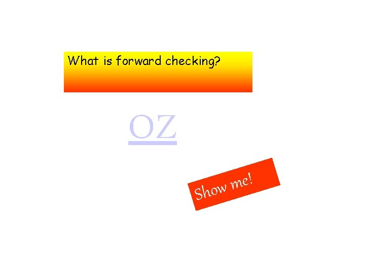 What is forward checking? OZ S ! e m how 