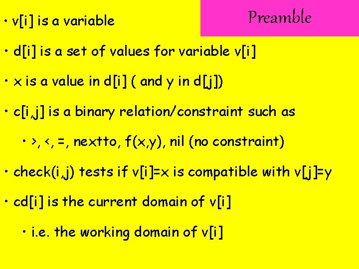  • v[i] is a variable Preamble • d[i] is a set of values