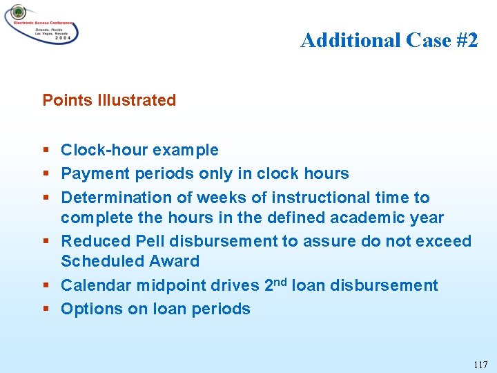 Additional Case #2 Points Illustrated § Clock-hour example § Payment periods only in clock