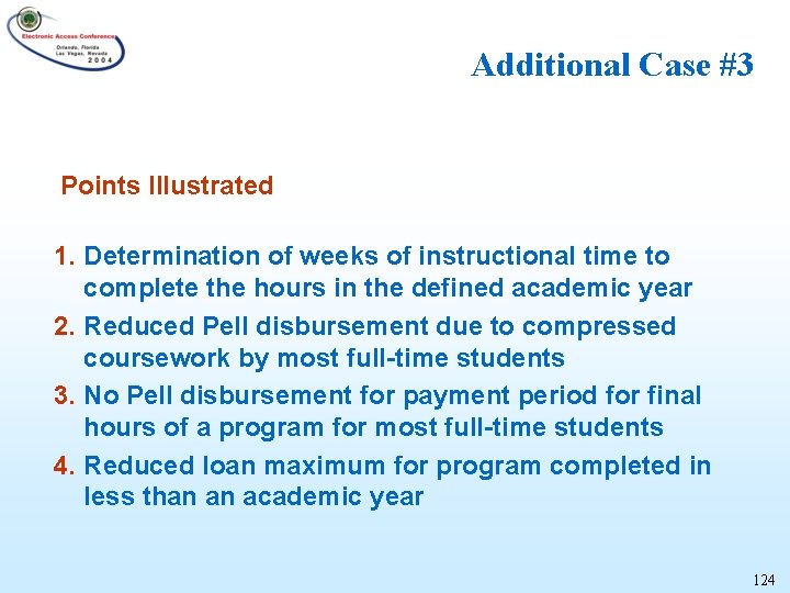 Additional Case #3 Points Illustrated 1. Determination of weeks of instructional time to complete
