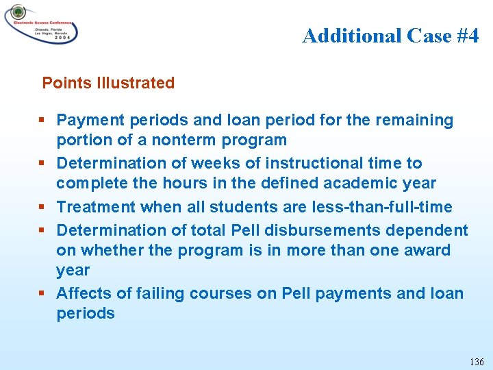 Additional Case #4 Points Illustrated § Payment periods and loan period for the remaining