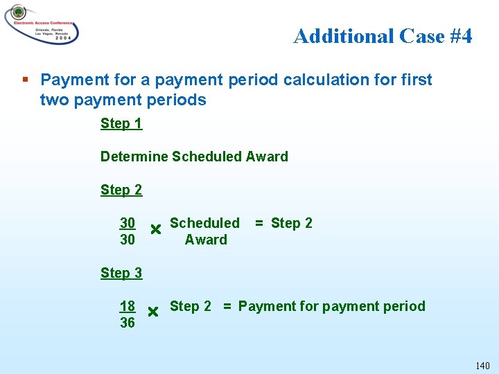 Additional Case #4 § Payment for a payment period calculation for first two payment
