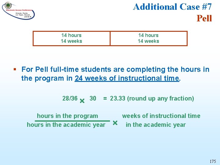 Additional Case #7 Pell 14 hours 14 weeks § For Pell full-time students are