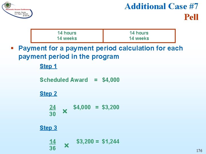 Additional Case #7 Pell 14 hours 14 weeks § Payment for a payment period